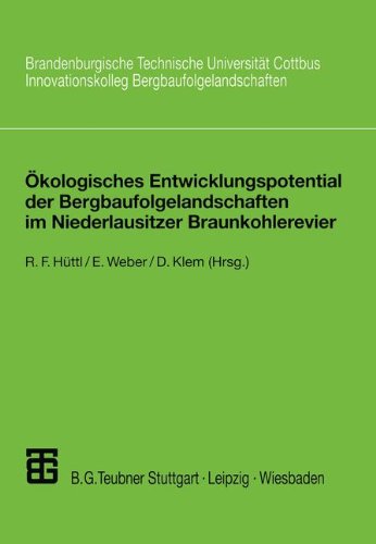 Ökologisches Entwicklungspotential der Bergbaufolgelandschaften im Lausitzer Braunkohlerevier