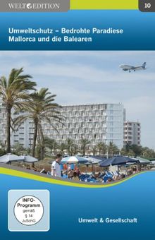 Welt Edition: Umweltschutz - Bedrohte Paradiese: Mallorca und die Balearen