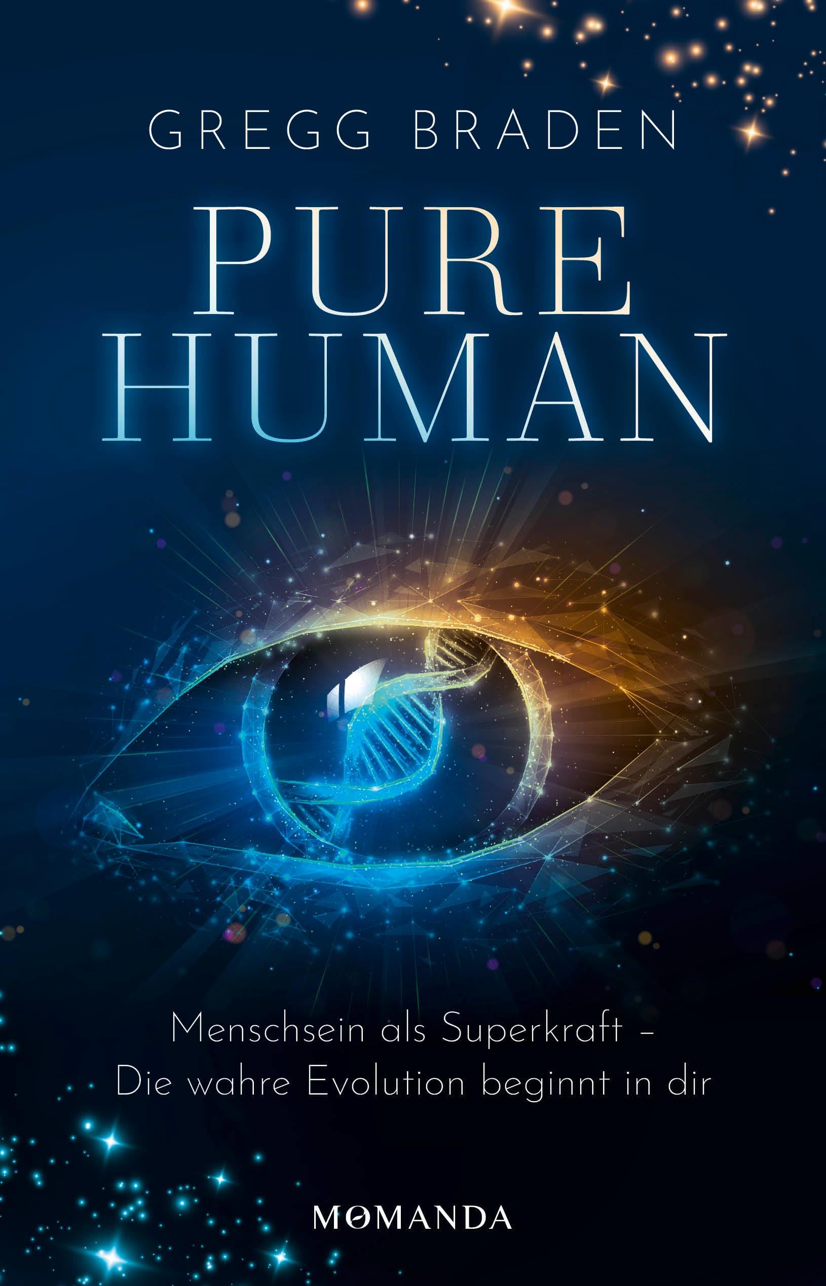 Pure Human: Die wahre Evolution beginnt in dir. Intuition, Empathie und Bewusstsein als Antwort auf Transhumanismus und Künstliche Intelligenz