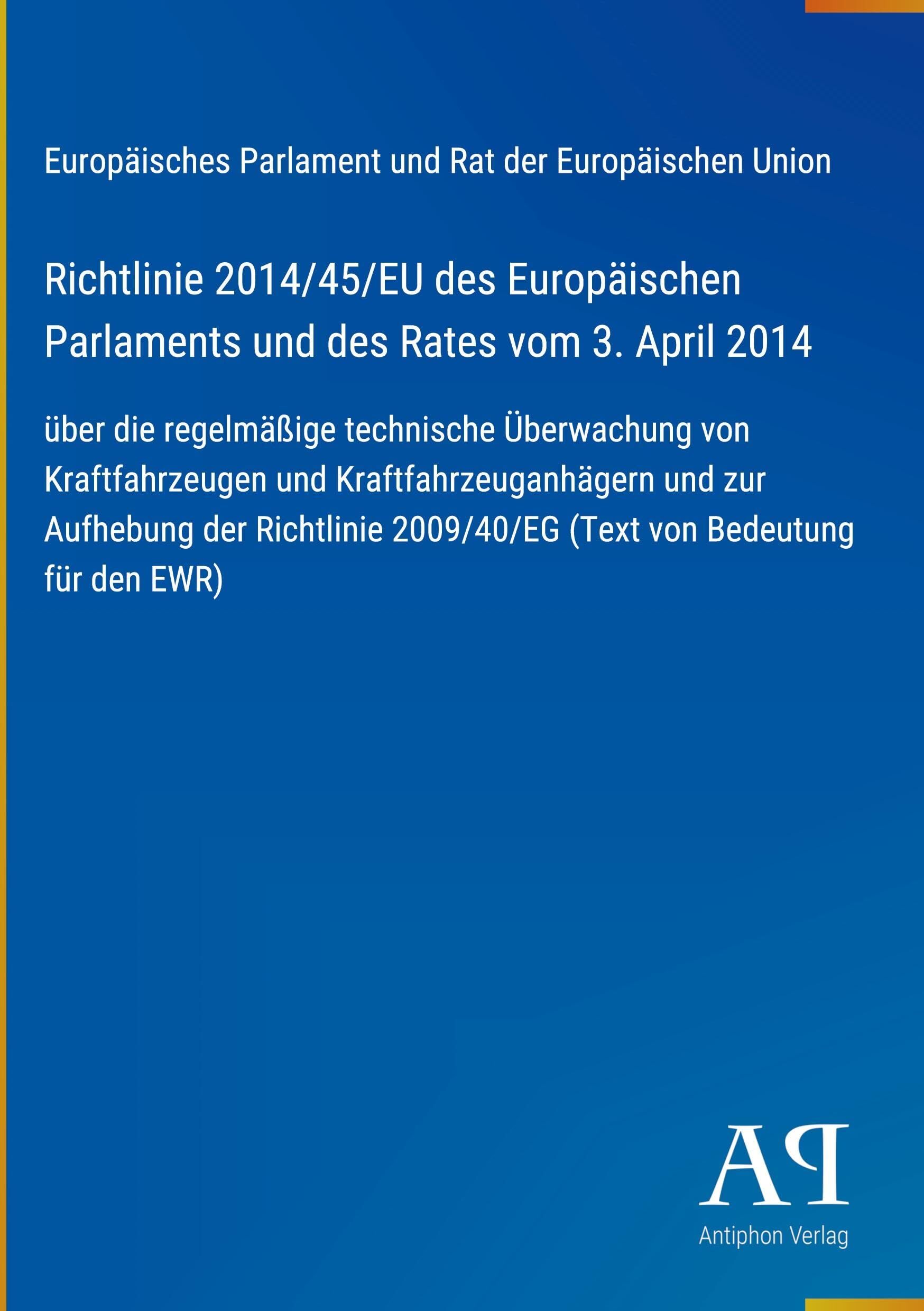 Richtlinie 2014/45/EU des Europäischen Parlaments und des Rates vom 3. April 2014