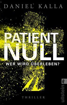 Patient Null - Wer wird überleben?: Thriller