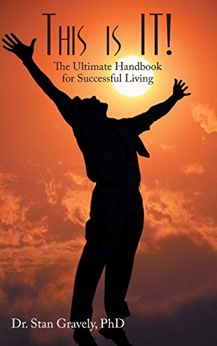 This Is It!: The Ultimate Handbook for Successful Living