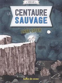 Hisse & Ho. Vol. 3. Le centaure sauvage