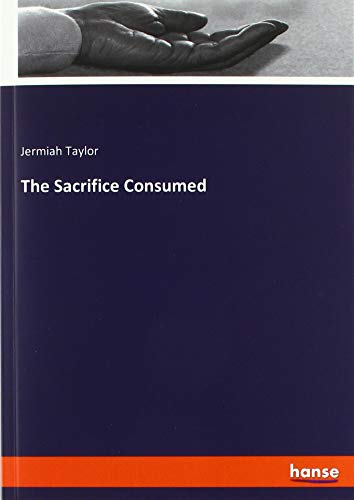 The Sacrifice Consumed