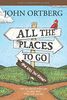 All the Places To Go . . . How Will You Know? Participant's Guide
