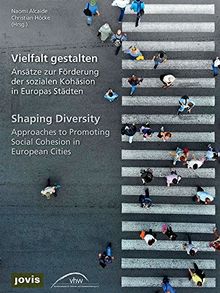 Vielfalt gestalten: Ansätze zur Förderung der sozialen Kohäsion in Europas Städten
