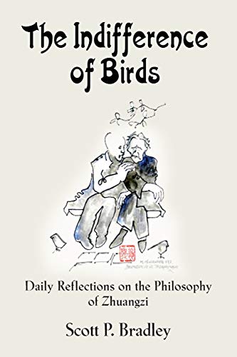 THE INDIFFERENCE OF BIRDS: Daily Reflections on the Philosophy of Zhuangzi