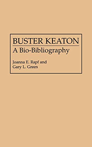 Buster Keaton: A Bio-Bibliography (Popular Culture Bio-Bibliographies)