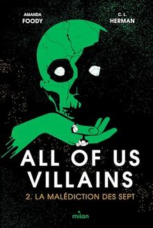 All of us villains. Vol. 2. La malédiction des sept