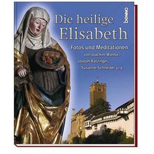 Die heilige Elisabeth: Fotos und Meditationen