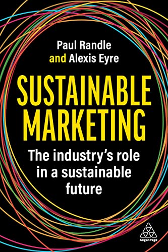Paul Randle Sustainable Marketing, The Industry’s Role In A Sustainable Future
