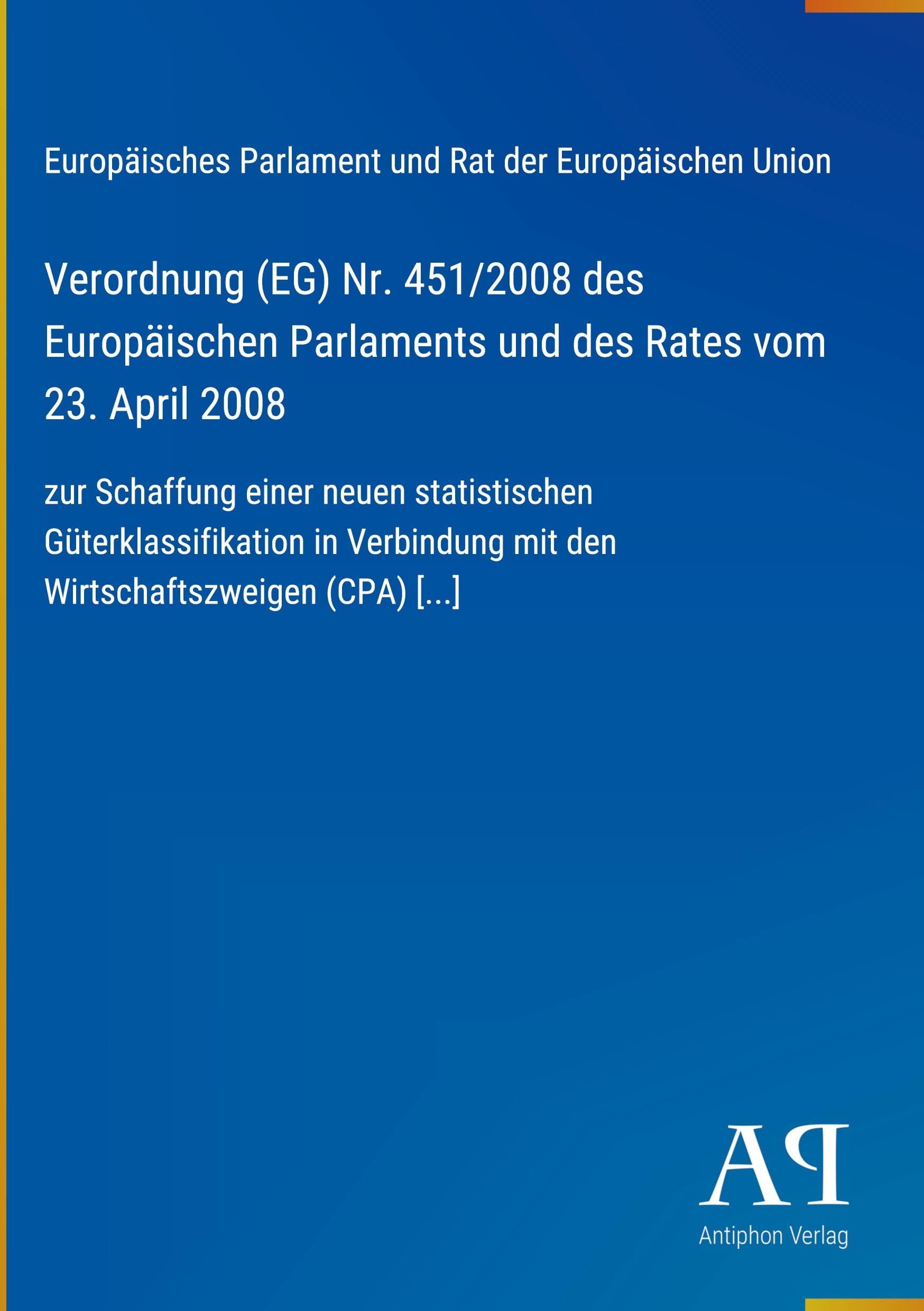 Verordnung (EG) Nr. 451/2008 des Europäischen Parlaments und des Rates vom 23. April 2008