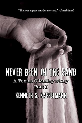 Never Been in the Sand, Part 1 (Tomas O'Malley Mystery, Band 3)