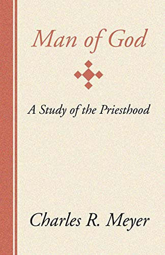 Man of God: A Study of the Priesthood