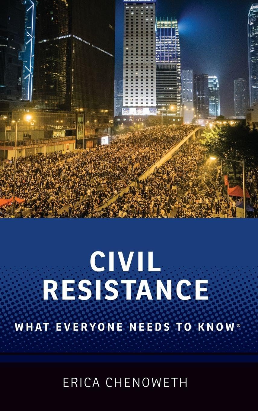 Civil Resistance: What Everyone Needs to Know(r)