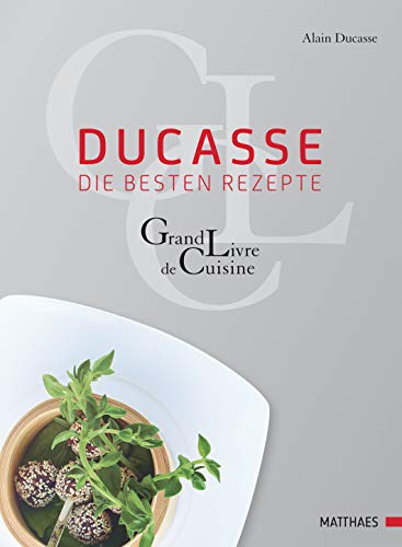 Grand Livre de Cuisine: Kulinarische Enzyklopädie: 1 de Alain