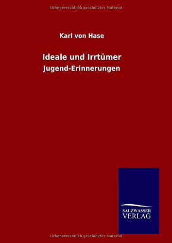 Ideale und Irrtümer: Jugend-Erinnerungen