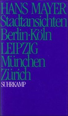 Stadtansichten: Berlin. Köln. Leipzig. München. Zürich