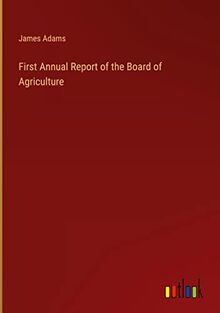 First Annual Report of the Board of Agriculture