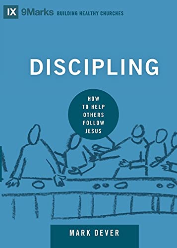 Discipling: How to Help Others Follow Jesus