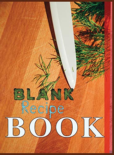 Blank Recipe Book: Blank Recipe Book To Write In Blank Cooking Book Recipe Journal 100 Recipe Journal and Organizer: blank recipe book journal blank ... recipe book easy: Blank Recipe Book - 100-Rec