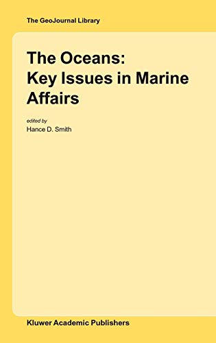 The Oceans: Key Issues in Marine Affairs (GeoJournal Library, 78, Band 78)