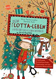 Dein Lotta-Leben. Adventskalenderbuch in 24+2 Kapiteln. Für Kritzelfreunde, Geschichtenerfinder, Pinguinsucher und eine spannende Weihnachtszeit: ... zur Bestsellerreihe „Mein Lotta-Leben“