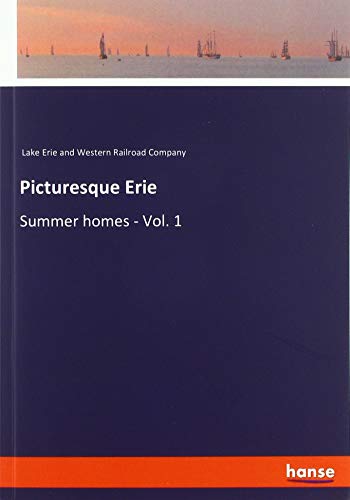 Picturesque Erie: Summer homes - Vol. 1