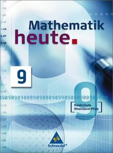 Mathematik heute - Ausgabe 2004: Mathematik heute - Ausgabe 2006 Realschule Rheinland-Pfalz: Schülerband 9