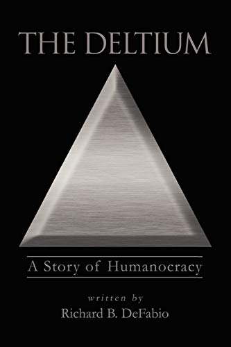 The Deltium: A Story of Humanocracy