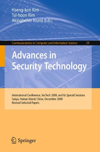 Advances in Security Technology: International Conference, SecTech 2008, and Its Special Sessions, Sanya, Hainan Island, China, December 13-15, 2008 . ... in Computer and Information Science)
