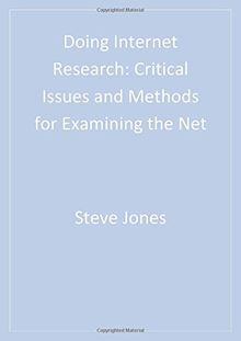Doing Internet Research: Critical Issues and Methods for Examining the Net