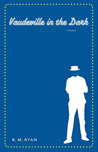 Vaudeville in the Dark: Poems (LSU Press Paperback Original)