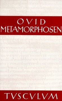 Metamorphosen. Lateinisch - Deutsch.