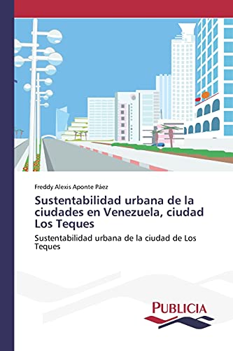 Sustentabilidad urbana de la ciudades en Venezuela, ciudad Los Teques: Sustentabilidad urbana de la ciudad de Los Teques