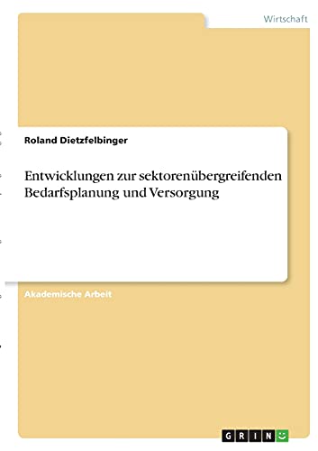 Entwicklungen zur sektorenübergreifenden Bedarfsplanung und Versorgung