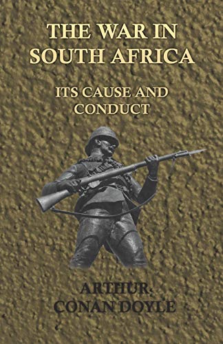 The War in South Africa Its Cause and Conduct (1902)