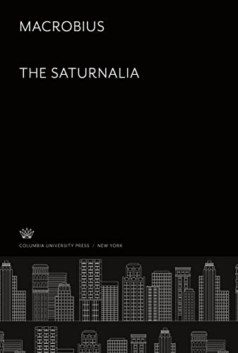 Macrobius. the Saturnalia