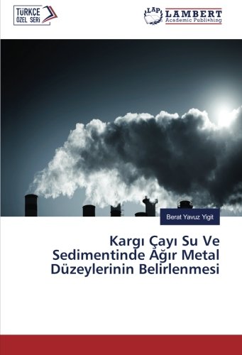 Kargı Çayı Su Ve Sedimentinde Ağır Metal Düzeylerinin Belirlenmesi
