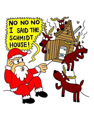 No No No I Said The Schmidt House: Funny Saying & Holiday Greetings Composition Notebook For Family Friends & Sibllings With Humor (Uncle, Aunt, Mom, ... Husband) - Humerous Christmas Gag Gift & Sto