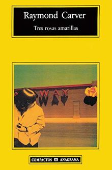 Tres rosas amarillas (COMPACTOS, Band 153)