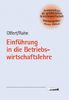 Einführung in die Betriebswirtschaftslehre. Kompendium d. prakt. Betriebswirtschaft