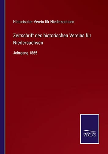 Zeitschrift des historischen Vereins für Niedersachsen: Jahrgang 1865
