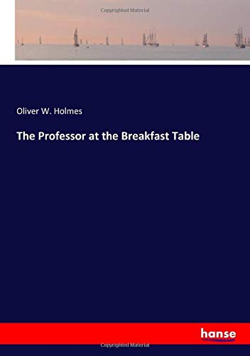 The Professor at the Breakfast Table
