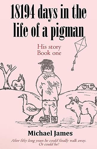 18194 days in the life of a pigman