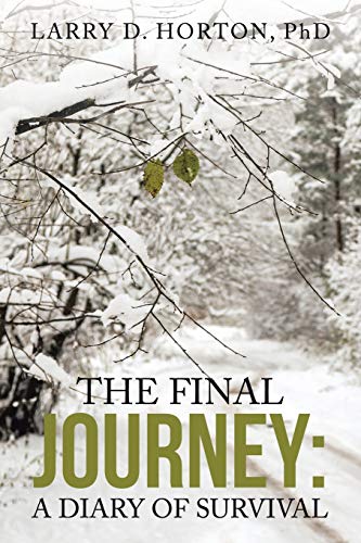 The Final Journey:: : A Diary of Survival