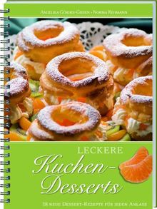 Leckere Kuchen-Desserts: 38 neue Dessert-Rezepte für jeden Anlass