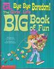 Bye Bye Boredom! The Girl's Life Big Book of Fun