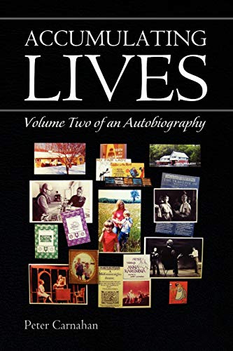 ACCUMULATING LIVES: Volume Two of an Autobiography