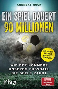 Ein Spiel dauert 90 Millionen: Wie der Kommerz unserem Fußball die Seele raubt